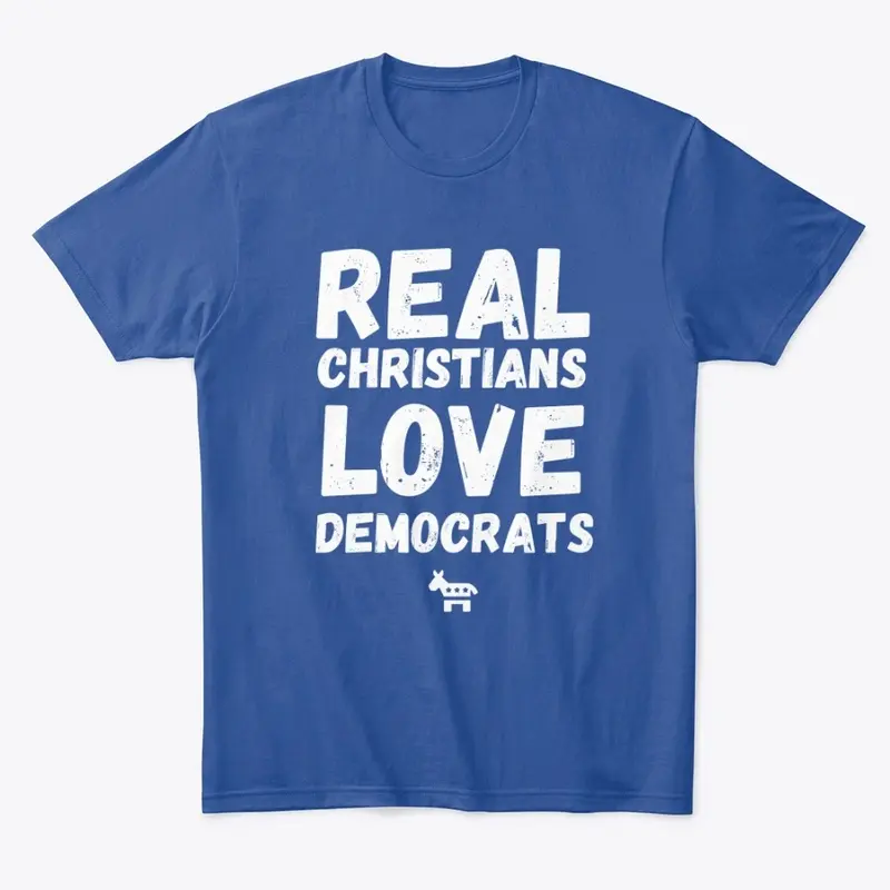 Real Christians Love Democrats